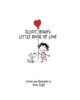 Elliot Rosa's Little Book of Love