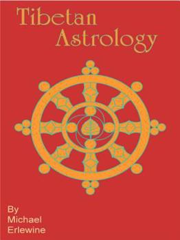 Tibetan Astrology: The Astrology and Geomancy of Tibet