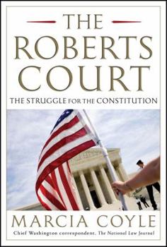 Hardcover The Roberts Court: The Struggle for the Constitution Book