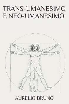 Paperback Trans-Umanesimo E Neo-Umanesimo [Italian] Book