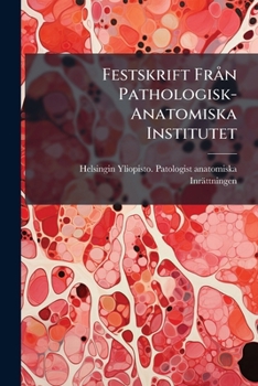 Paperback Festskrift Från Pathologisk-Anatomiska Institutet [Finnish] Book