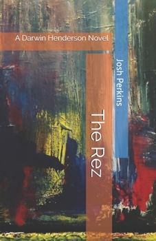 Paperback The Rez: A Darwin Henderson Novel Book