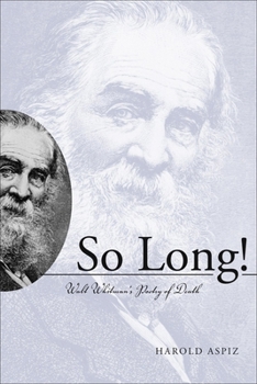 Hardcover So Long! Walt Whitman's Poetry of Death Book