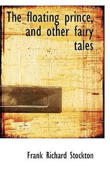 Paperback The Floating Prince, and Other Fairy Tales Book