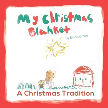 My Christmas Blanket: A Christmas Tradition