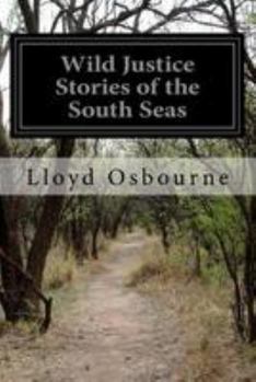 Paperback Wild Justice Stories of the South Seas Book