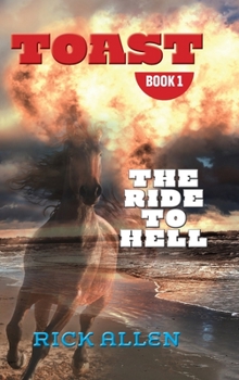 Hardcover Toast: The Ride to Hell: The Ride to Hell Book