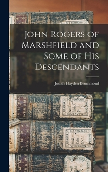 Hardcover John Rogers of Marshfield and Some of His Descendants Book