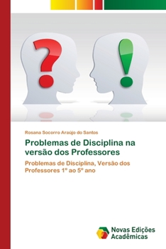 Paperback Problemas de Disciplina na versão dos Professores [Portuguese] Book