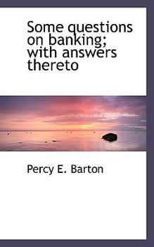 Paperback Some Questions on Banking; With Answers Thereto Book