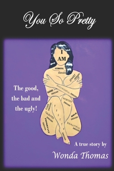 Paperback You So Pretty: The Good, the bad and the ugly! Book