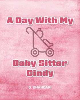 Paperback A Day With My Baby Sitter Cindy Book