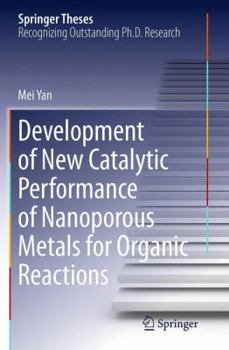 Paperback Development of New Catalytic Performance of Nanoporous Metals for Organic Reactions Book