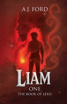 Lylackian Horizon: Book One: Liam (The Book of Lexis)