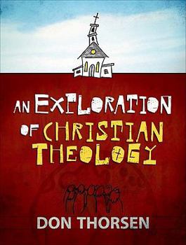 Hardcover An Exploration of Christian Theology Book