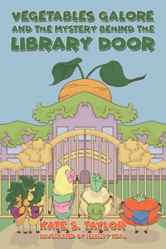Paperback Vegetables Galore and the Mystery Behind the Library Door Book
