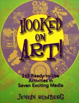Paperback Hooked on Art!: 265 Ready-To-Use Activities in Seven Exciting Media Book