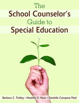 The School Counselor′s Guide to Special Education