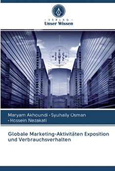 Paperback Globale Marketing-Aktivitäten Exposition und Verbrauchsverhalten [German] Book