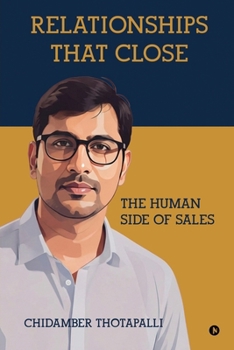 Paperback Relationships That Close: The Human Side of Sales Book
