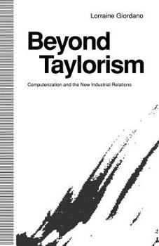 Paperback Beyond Taylorism: Computerization and the New Industrial Relations Book