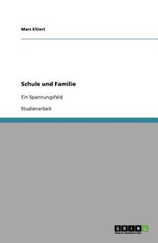 Paperback Schule und Familie: Ein Spannungsfeld [German] Book