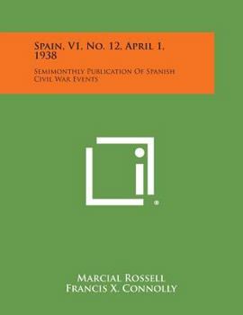 Paperback Spain, V1, No. 12, April 1, 1938: Semimonthly Publication of Spanish Civil War Events Book