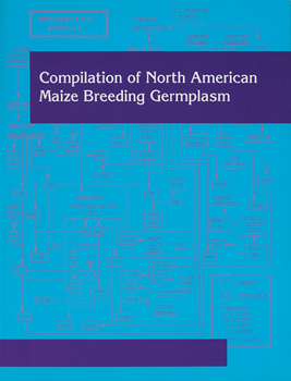 Misc. Compilation of North American Maize Breeding Germplasm Book