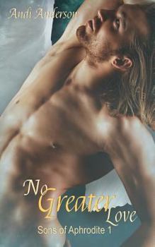 Paperback No Greater Love: Sons of Aphrodite 1 Book
