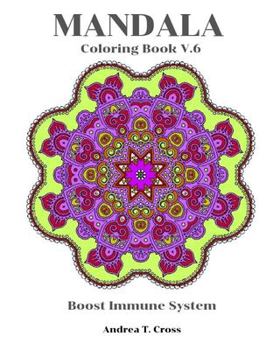 Paperback Mandala Coloring Book V.6: Coloring Book for Boost Immune System Book