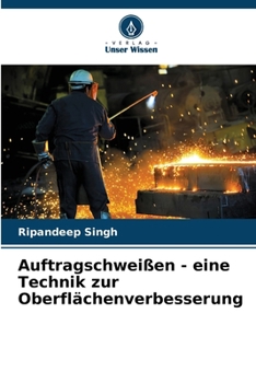 Paperback Auftragschweißen - eine Technik zur Oberflächenverbesserung [German] Book