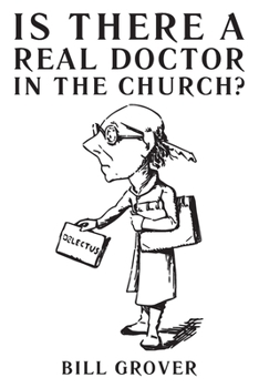 Paperback Is There a Real Doctor in the Church? Book