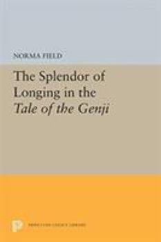 Paperback The Splendor of Longing in the Tale of the Genji Book