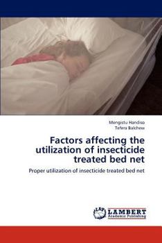 Paperback Factors affecting the utilization of insecticide treated bed net Book