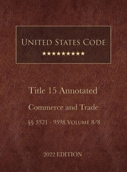 Hardcover United States Code Annotated 2022 Edition Title 15 Commerce and Trade ??5521 - 9598 Volume 8/8 Book