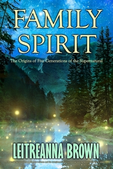 Paperback Family Spirit: The Origins of Four Generations of the Supernatural Book