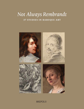 Hardcover Not Always Rembrandt: 37 Studies in Baroque Painting and Drawing [Dutch] Book