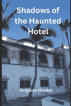 Shadows of the Haunted Hotel (Supernatural Series)