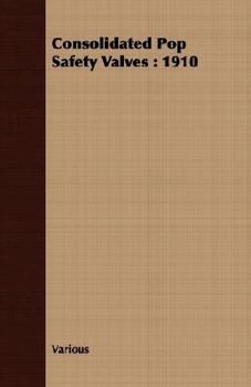 Paperback Consolidated Pop Safety Valves: 1910 Book