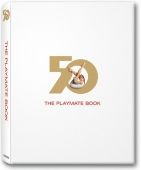 Hardcover The Playmate Book: Six Decades of Centerfolds Book