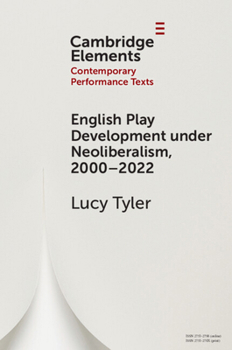 English Play Development Under Neoliberalism, 2000-2022