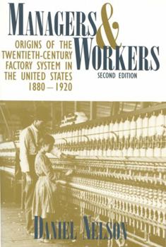 Paperback Managers and Workers: Origins of the Twentieth-Century Factory System in the United States, 1880-1920 Book