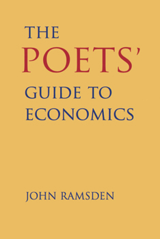 Hardcover The Poets' Guide to Economics Book