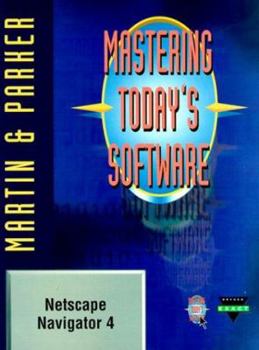 Paperback Mastering Today's Software: Netscape Navigator 4 Book
