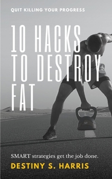 Paperback 10 Hacks To Destroy Fat Book