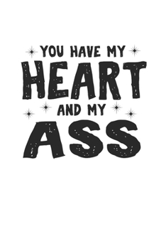 Paperback Notebook: Heart Butt Ass Man Friend Love Gift 120 Pages, 6X9 Inches, Dot Grid Book