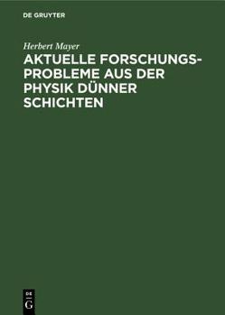 Hardcover Aktuelle Forschungs-Probleme Aus Der Physik Dünner Schichten [German] Book
