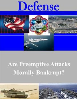 Paperback Are Preemptive Attacks Morally Bankrupt? Book