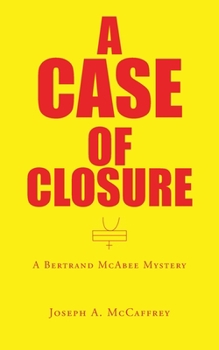 Paperback A Case of Closure: A Bertrand Mcabee Mystery Book