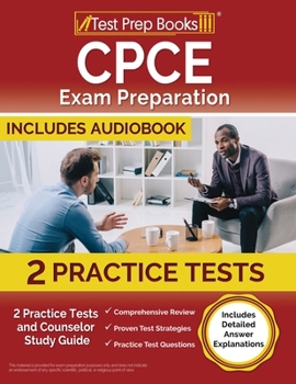 Paperback CPCE Exam Preparation 2023-2024: 2 Practice Tests and Counselor Study Guide [Includes Detailed Answer Explanations] Book